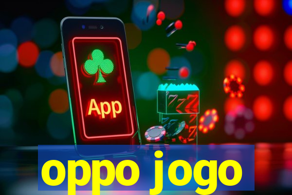 oppo jogo